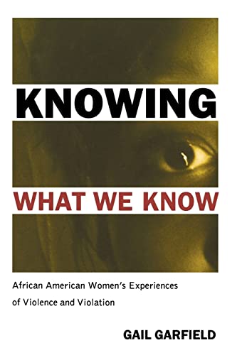 9780813536606: Knowing What We Know: African American Women's Experiences of Violence And Violation