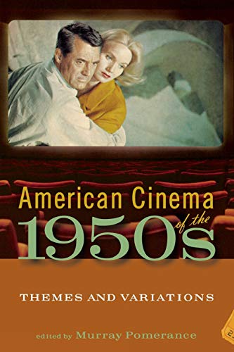 Beispielbild fr American Cinema of the 1950s: Themes and Variations (Screen Decades: American Culture/American Cinema) zum Verkauf von Indiana Book Company