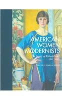 Stock image for American Women Modernists: The Legacy of Robert Henri, 1910-1945 for sale by BookResQ.