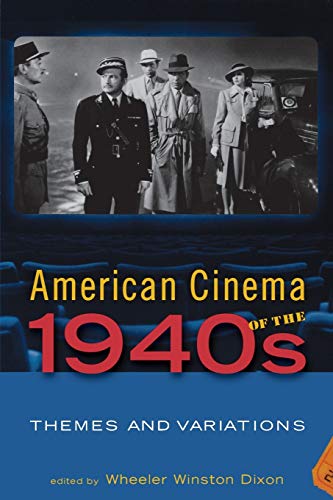 Beispielbild fr American Cinema of the 1940s: Themes and Variations (Screen Decades: American Culture/American Cinema) zum Verkauf von GF Books, Inc.