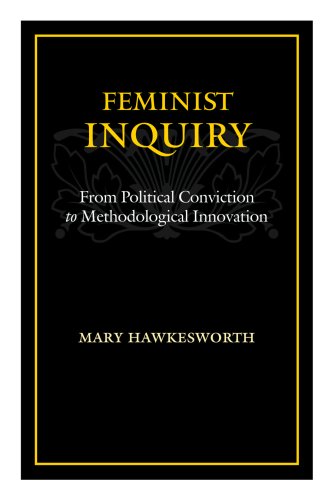 Imagen de archivo de Feminist Inquiry: From Political Conviction to Methodological Innovation a la venta por Midtown Scholar Bookstore