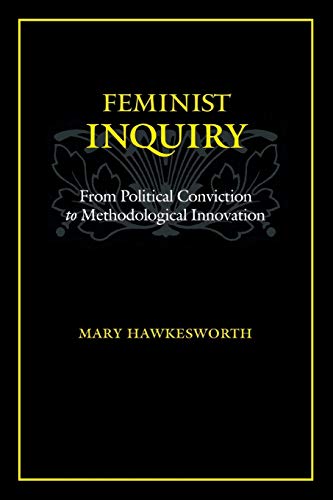 Imagen de archivo de Feminist Inquiry: From Political Conviction to Methodological Innovation a la venta por HPB-Red
