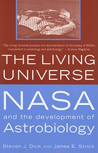 9780813537337: The Living Universe: NASA and the Development of Astrobiology