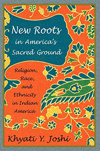 Beispielbild fr New Roots in America's Sacred Ground : Religion, Race, and Ethnicity in Indian America zum Verkauf von Better World Books