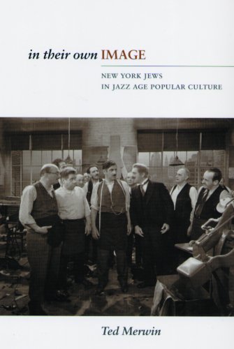 Beispielbild fr In Their Own Image: New York Jews in Jazz Age Popular Culture zum Verkauf von Midtown Scholar Bookstore