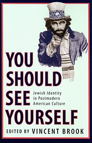 Stock image for You Should See Yourself': Jewish Identity in Postmodern American Culture for sale by Books From California