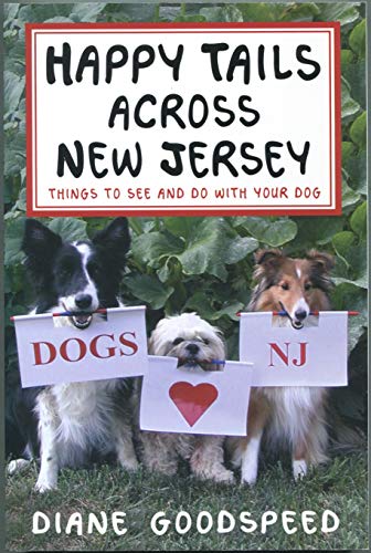 9780813538488: Happy Tails Across New Jersey: Things to See and Do with Your Dog [Idioma Ingls]: Things to See and Do with Your Dog in the Garden State