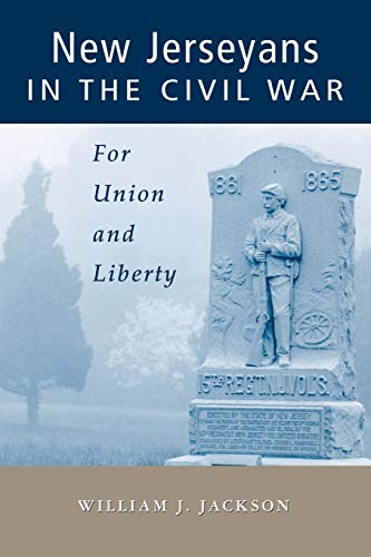 Beispielbild fr New Jerseyans in the Civil War : For Union and Liberty zum Verkauf von Better World Books