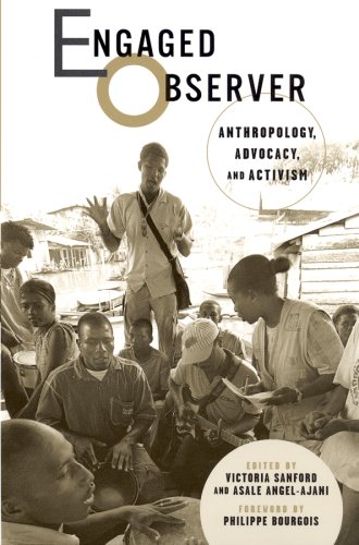 Stock image for Engaged Observer: Anthropology, Advocacy, and Activism for sale by dsmbooks
