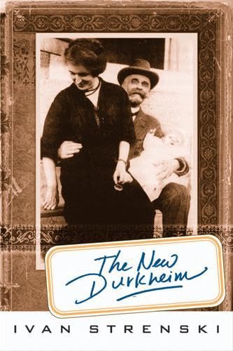 The New Durkheim (9780813538945) by Strenski, Ivan