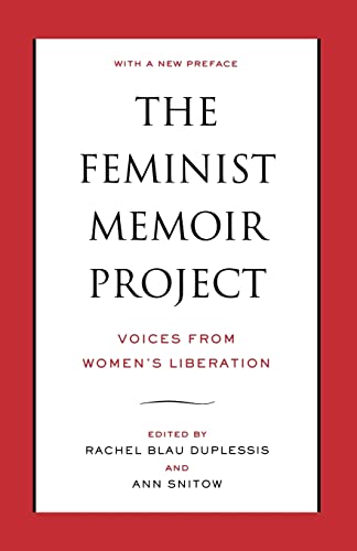 Beispielbild fr The Feminist Memoir Project : Voices from Women's Liberation zum Verkauf von Better World Books