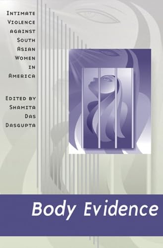 9780813539812: Body Evidence: Intimate Violence against South Asian Women in America