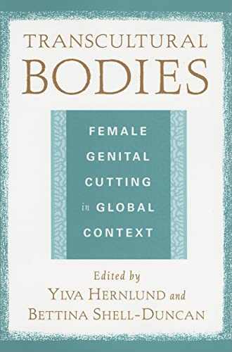 Imagen de archivo de Transcultural Bodies: Female Genital Cutting in Global Context a la venta por WorldofBooks