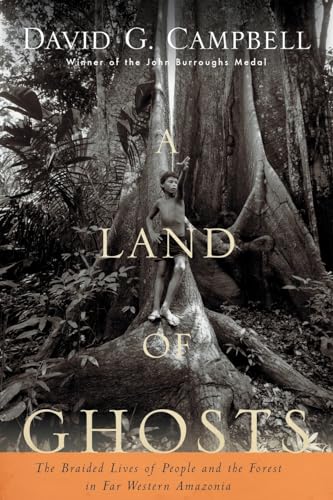 Imagen de archivo de A Land of Ghosts: The Braided Lives of People and the Forest in Far Western Amazonia a la venta por SecondSale