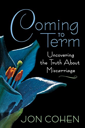 9780813540535: Coming to Term: Uncovering the Truth About Miscarriage