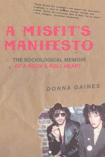 9780813540542: A Misfit's Manifesto: The Sociological Memoir of a Rock & Roll Heart