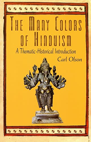 Stock image for The Many Colors of Hinduism: A Thematic-Historical Introduction for sale by Red's Corner LLC