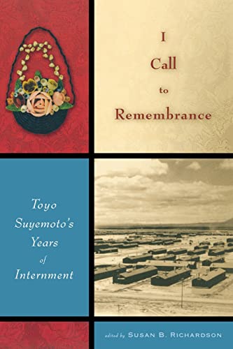 Stock image for I Call to Remembrance: Toyo Suyemoto's Years of Internment for sale by SecondSale