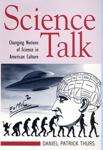 Stock image for Science Talk: Changing Notions of Science in American Culture for sale by Books From California