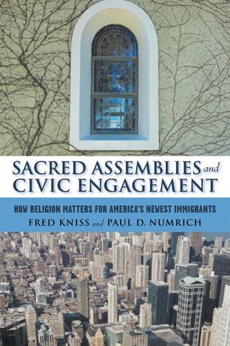 Stock image for Sacred Assemblies and Civic Engagement: How Religion Matters for America's Newest Immigrants for sale by Phatpocket Limited