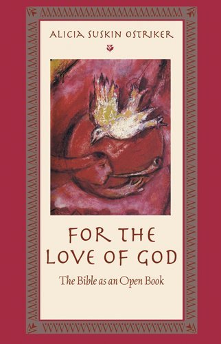 Beispielbild fr For the Love of God : The Bible as an Open Book zum Verkauf von Better World Books