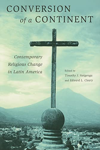 Stock image for Conversion of a Continent: Contemporary Religious Change in Latin America for sale by ThriftBooks-Dallas