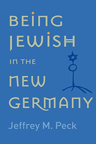 9780813542065: Being Jewish in the New Germany: Being Jewish in the New Germany, First Paperback Edition