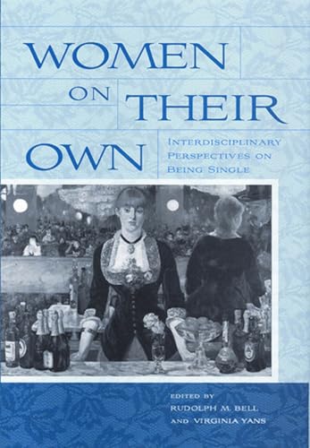 Imagen de archivo de Women on Their Own : Interdisciplinary Perspectives on Being Single a la venta por Better World Books: West