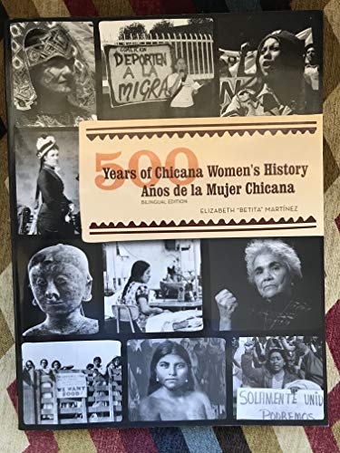 Stock image for 500 Years of Chicana Womens History / 500 Aos de la Mujer Chicana: Bilingual Edition for sale by Friends of  Pima County Public Library