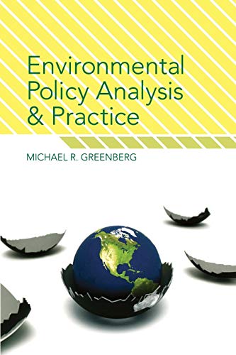 Environmental Policy Analysis and Practice (9780813542768) by Greenberg, Michael R.