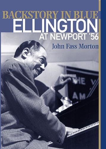 Stock image for Backstory in Blue: Ellington at Newport '56 for sale by ThriftBooks-Atlanta