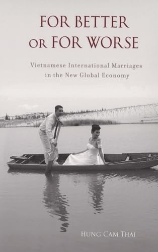 9780813542898: For Better or For Worse: Vietnamese International Marriages in the New Global Economy