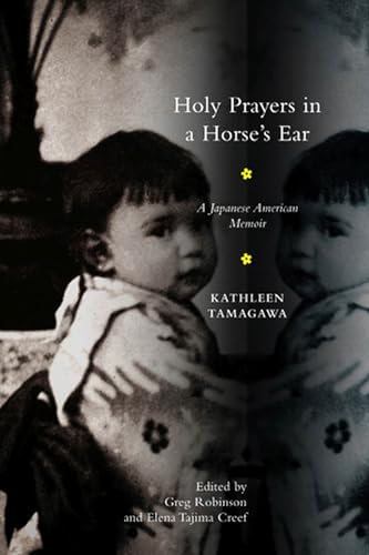 Stock image for Holy Prayers in a Horse's Ear: A Japanese American Memoir (Multi-Ethnic Literatures of the Americas) for sale by Book Alley
