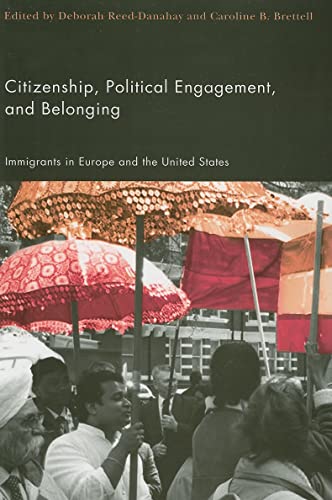 Beispielbild fr Citizenship, Political Engagement, and Belonging: Immigrants in Europe and the United States zum Verkauf von medimops
