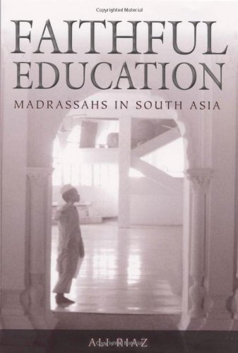 Faithful Education: Madrassahs in South Asia (9780813543451) by Riaz, Professor Ali