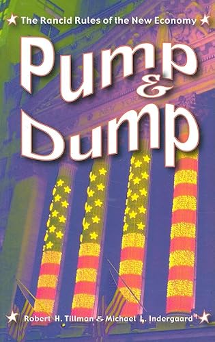 Stock image for Pump and Dump: The Rancid Rules of the New Economy (Critical Issues in Crime and Society) for sale by Midtown Scholar Bookstore