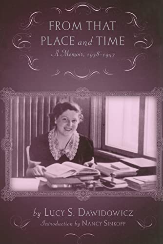 9780813543628: From that Place and Time: A Memoir, 1938-1947