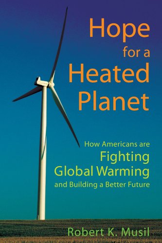Beispielbild fr Hope for a Heated Planet: How Americans Are Fighting Global Warming and Building a Better Future zum Verkauf von Redux Books