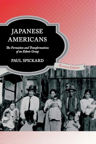 Stock image for Japanese Americans : The Formation and Transformations of an Ethnic Group for sale by Better World Books