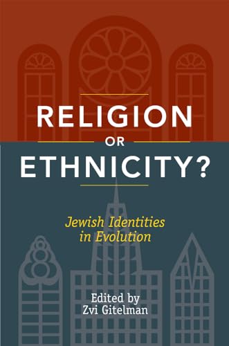Beispielbild fr Religion or Ethnicity?: Jewish Identities in Evolution zum Verkauf von Midtown Scholar Bookstore