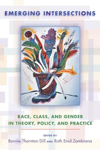 Imagen de archivo de Emerging Intersections: Race, Class, and Gender in Theory, Policy, and Practice a la venta por Ergodebooks