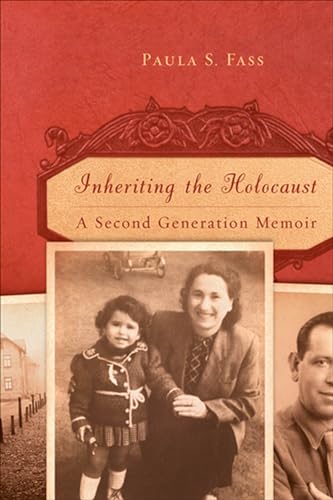 Stock image for Inheriting the Holocaust: A Second-Generation Memoir for sale by Midtown Scholar Bookstore