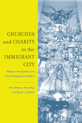 9780813544601: Churches and Charity in the Immigrant City: Religion, Immigration, and Civic Engagement in Miami