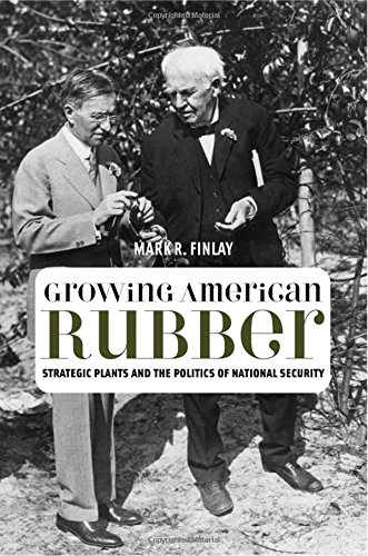 9780813544830: Growing American Rubber: Strategic Plants and the Politics of National Security