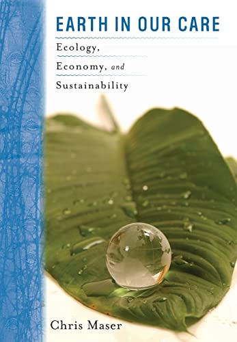 Earth in Our Care. Ecology, Economy, and Sustainability