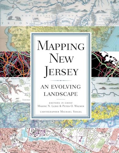 Beispielbild fr Mapping New Jersey: An Evolving Landscape zum Verkauf von Gulf Coast Books