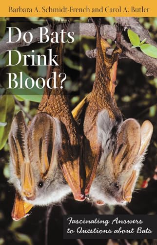 Stock image for Do Bats Drink Blood? : Fascinating Answers to Questions about Bats for sale by Better World Books