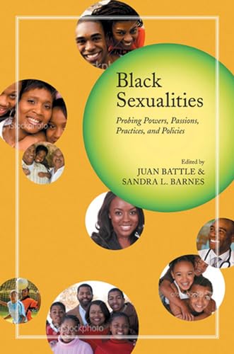 Beispielbild fr Black Sexualities: Probing Powers, Passions, Practices, and Policies zum Verkauf von dsmbooks