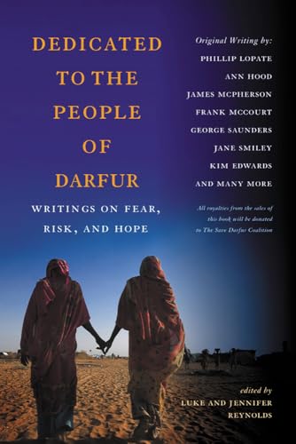Beispielbild fr Dedicated to the People of Darfur: Writings on Fear, Risk, and Hope zum Verkauf von Goodwill Books