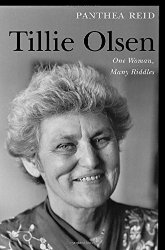 Tillie Olsen: One Woman, Many Riddles - Reid, Professor Panthea